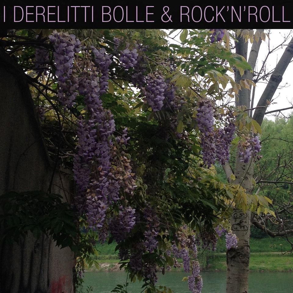 I Derelitti - Bolle & Rock'n'Roll