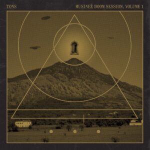 Tons - Musineè Doom Session, Volume 1